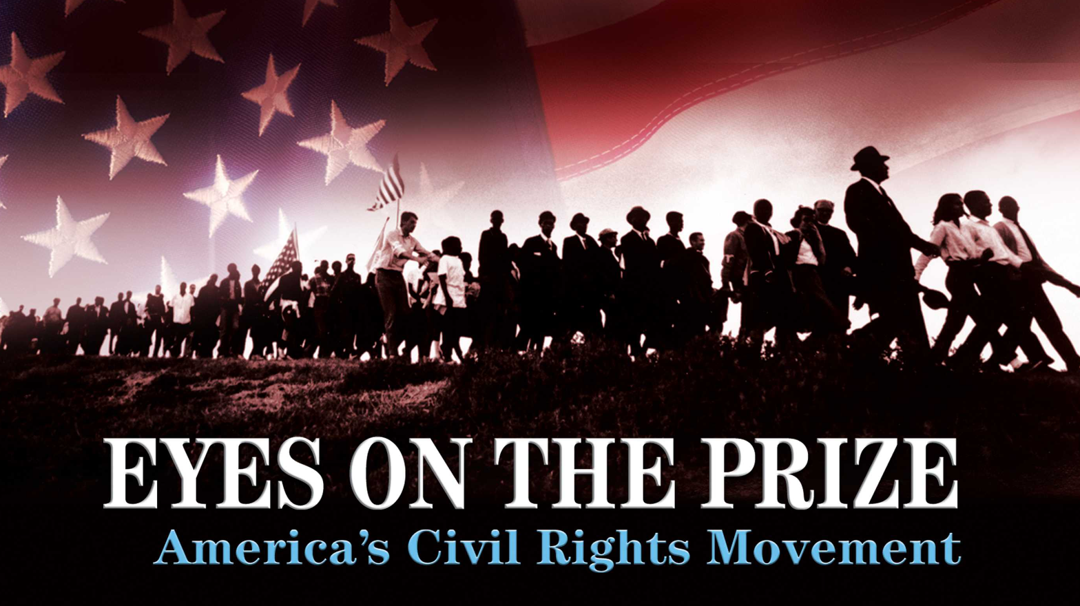 A large march of African Americans marching over a hill being harassed by white individuals carrying American flags. With the title "Eyes on the Prize, America's Civil Rights Movement" A documentary series.